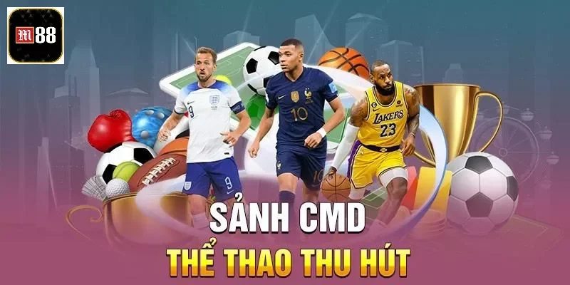 Giới thiệu đôi nét về chuyên mục sảnh chơi CMD thể thao