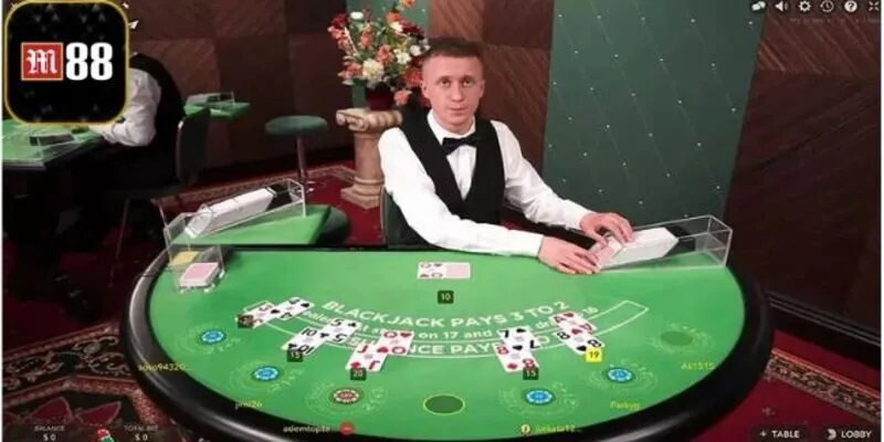 Bật Mí Mẹo Chơi Blackjack M88 Dễ Dàng Thắng Nên Biết 3 Mẹo chơi Blackjack M88 tìm bàn phù hợp